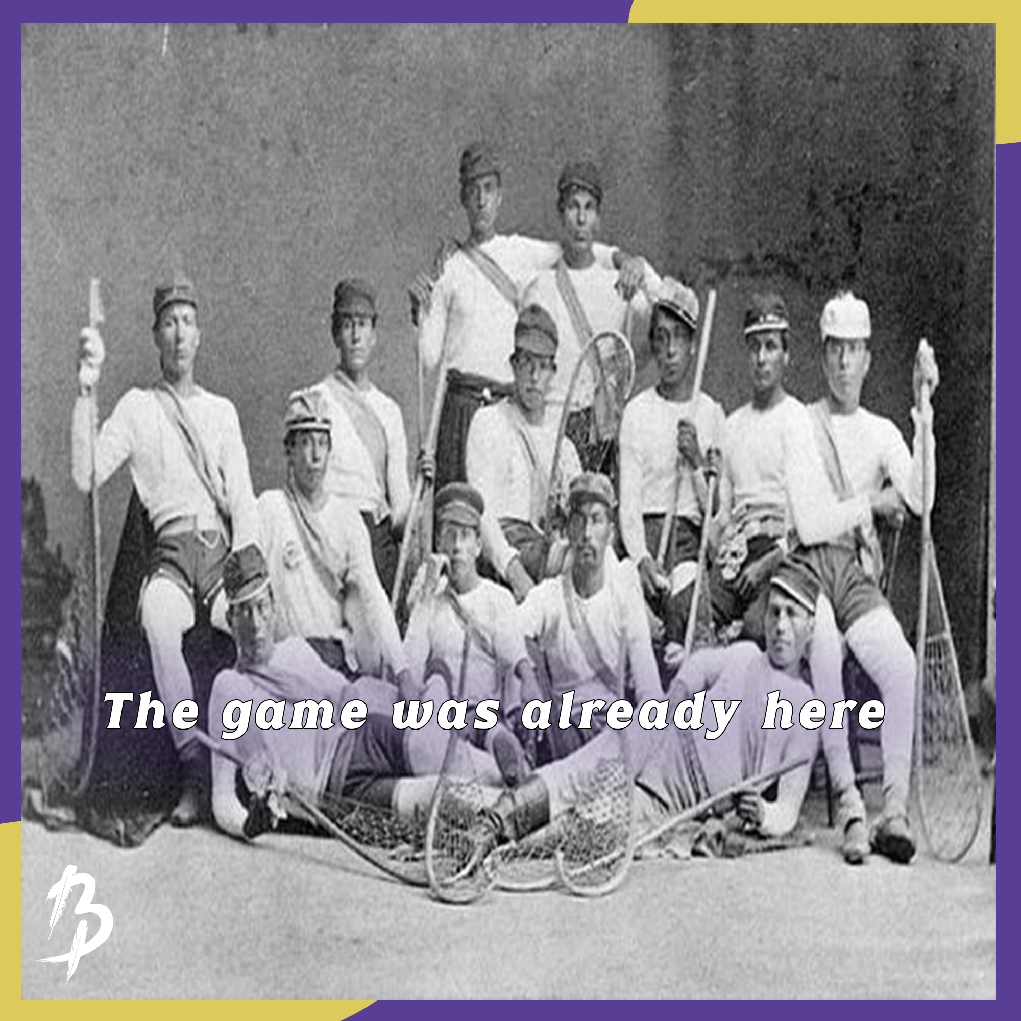 The game was already here - historical lacrosse team photo
