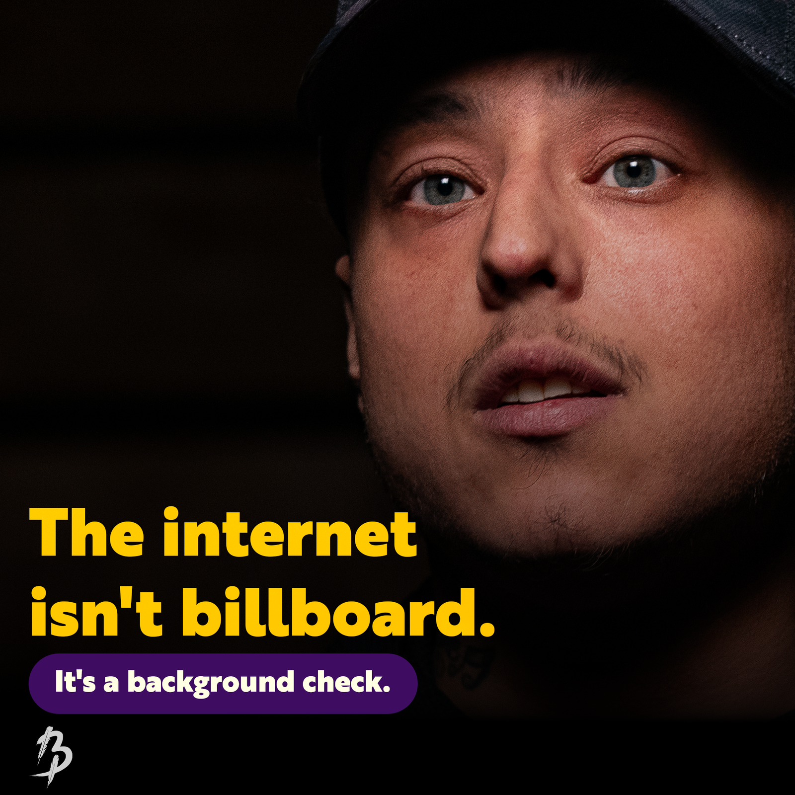 The internet isn't billboard. It's a background check.